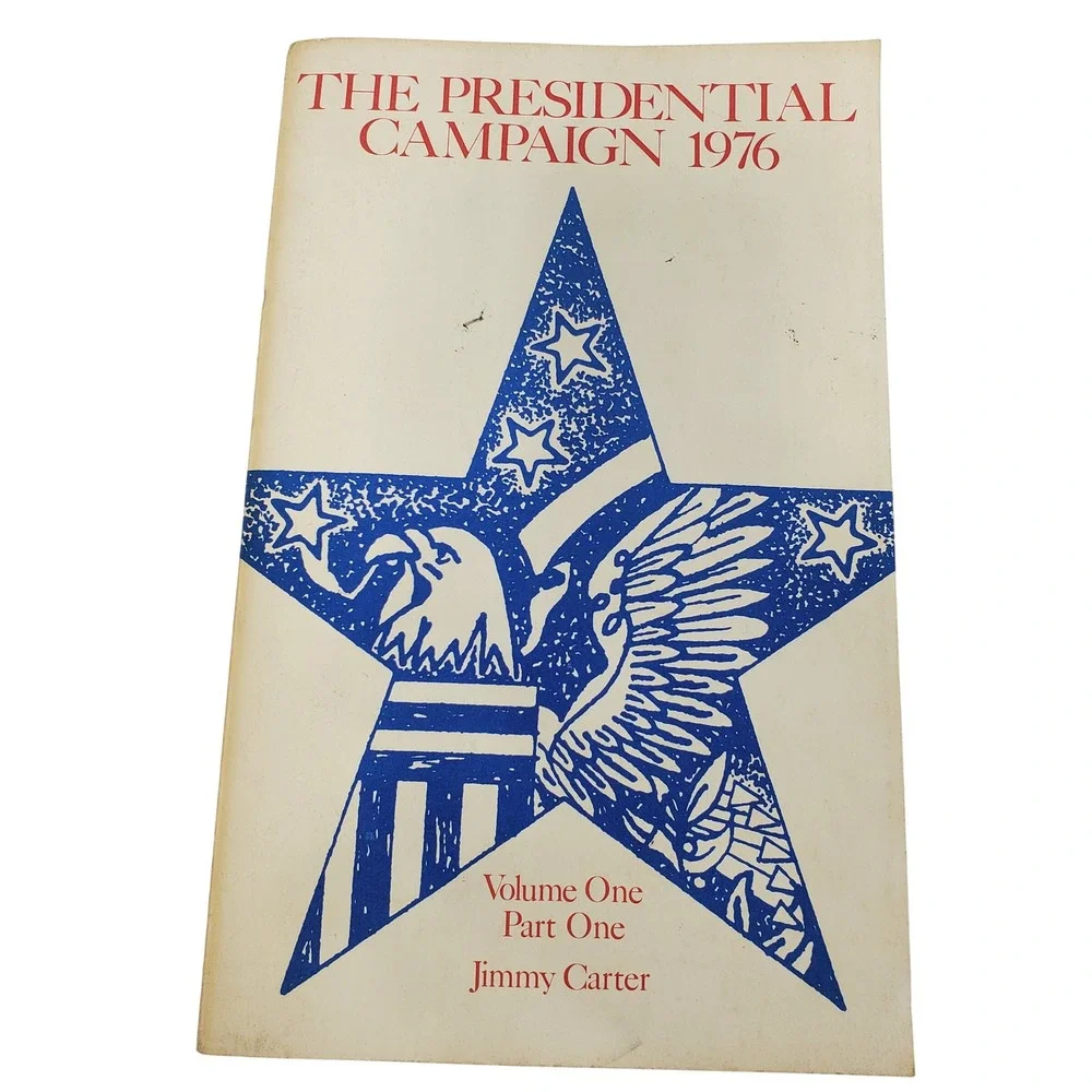 The Presidential Campaign 1976 Jimmy Carter Vol 1 Part 1 US GPO